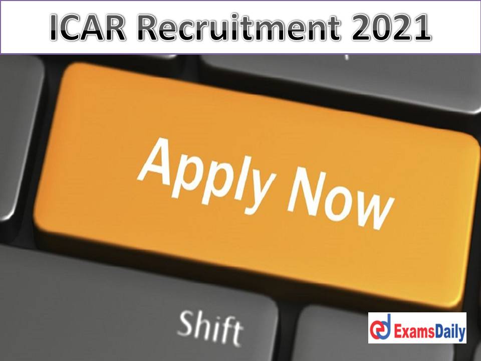 ICAR Recruitment 2021 Notification Released by NCS - Post Graduate Candidates Wanted!!!