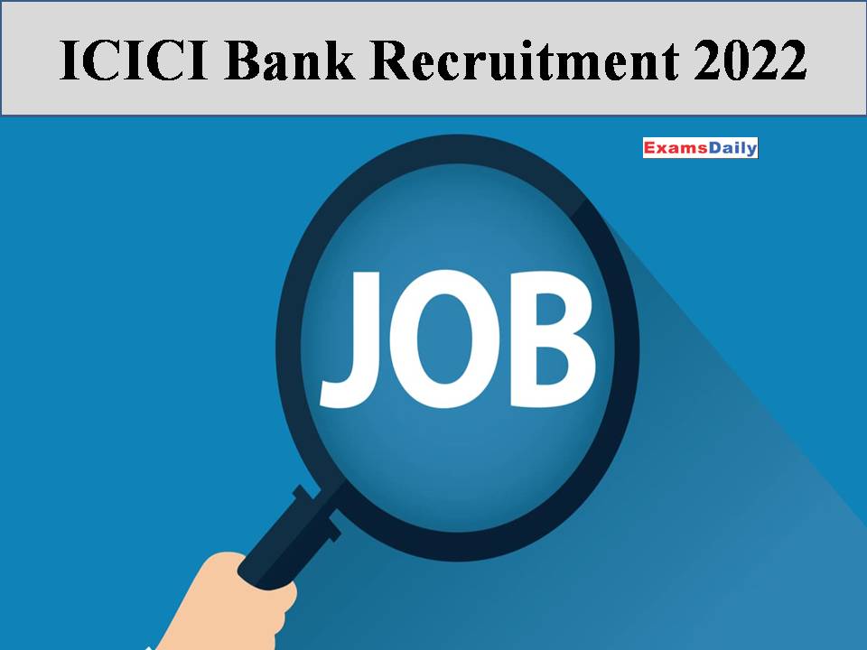 ICICI Bank Recruitment 2022 (1)