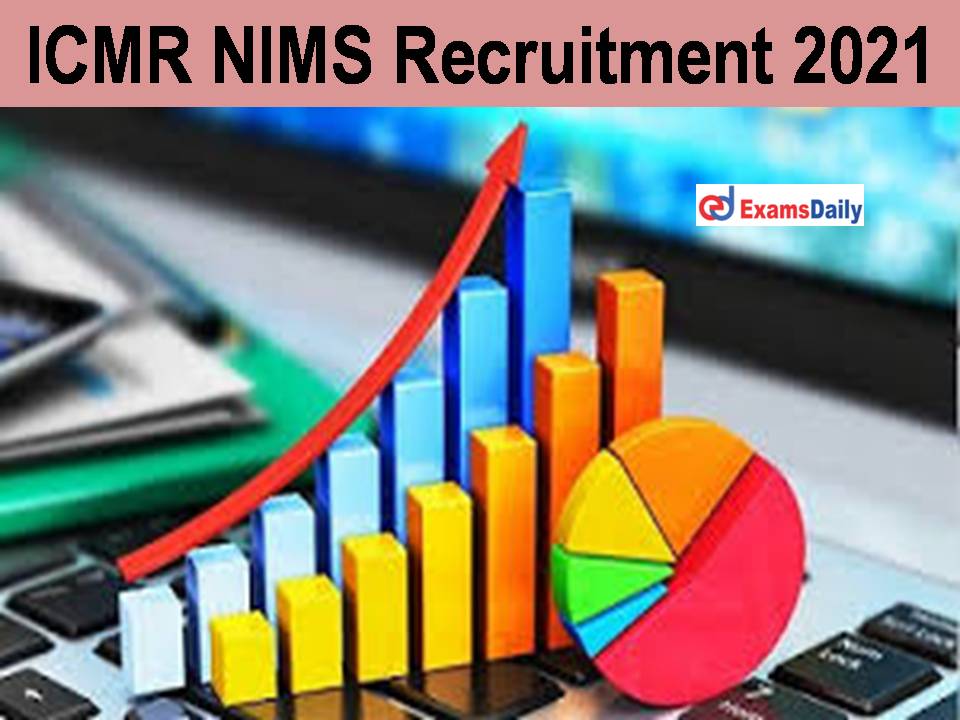 ICMR NIMS Recruitment 2021