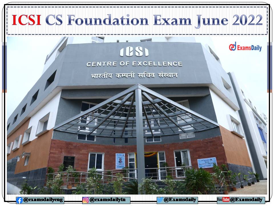 ICSI CS Foundation Exam Date 2022 OUT – For June Session - Download Time Table PDF Here!!!