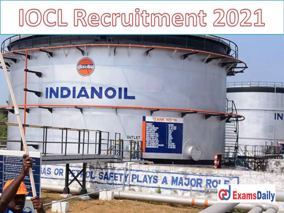 IOCL Recruitment 2021 Notification 500+ Vacancies 10th & ITI Passed can Apply Online Now!!!
