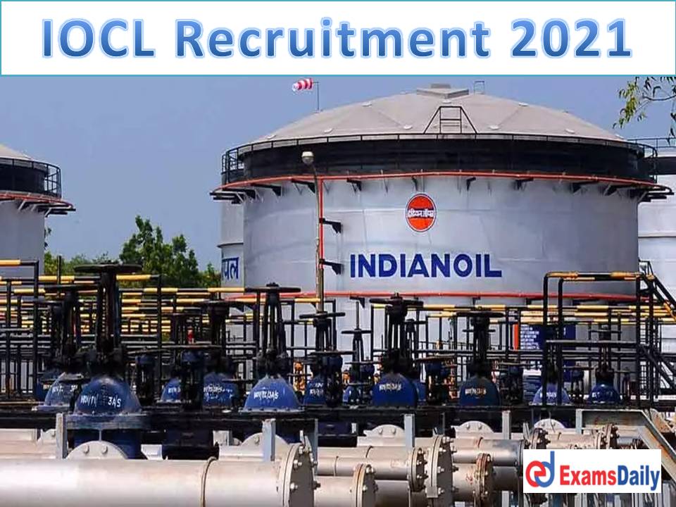 IOCL Recruitment 2021 Notification Out – 300 Vacancies ITI Passed Candidates Wanted!!!