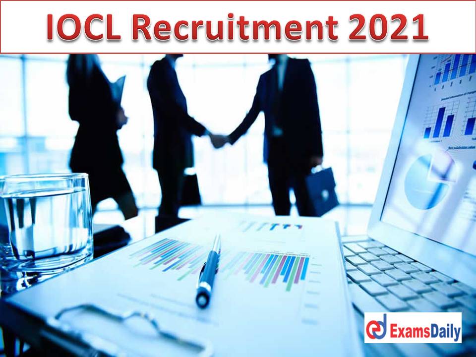IOCL Recruitment 2021 Selection Process – Check Apprentice Recruitment Methodology & General Instructions!!!