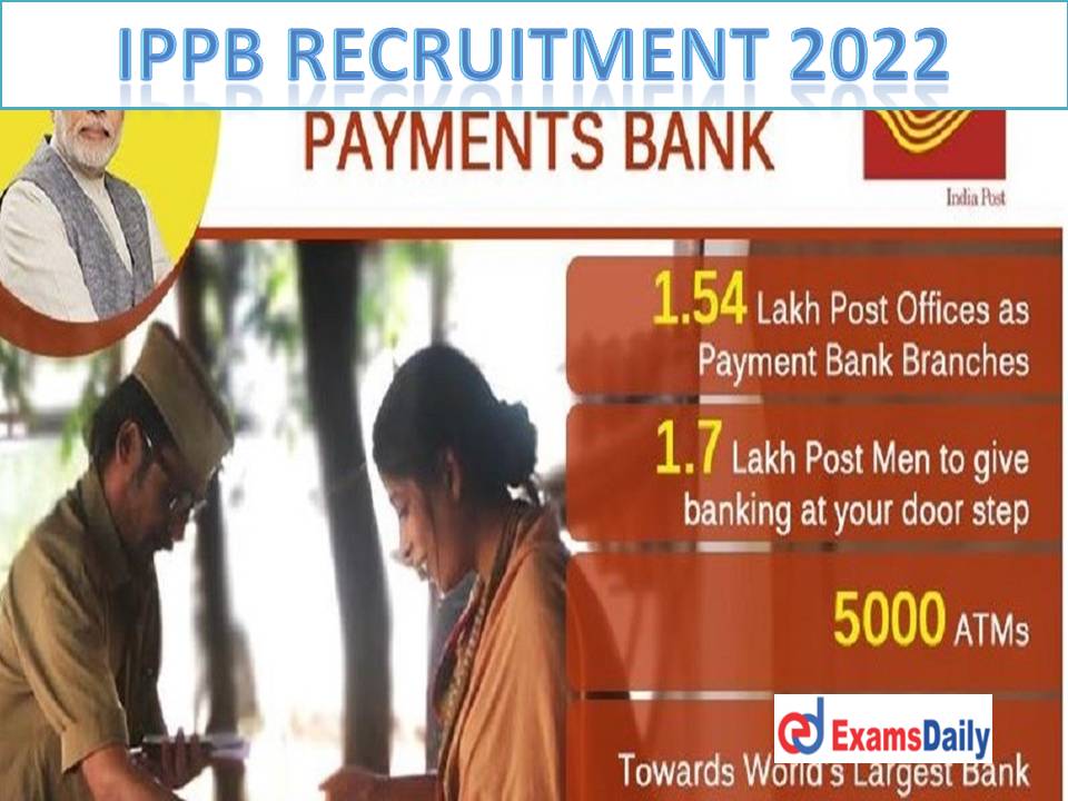 IPPB Recruitment 2022 – 1000+ Officer Scale I,II,III,IV & V Vacancies Expected Check Eligibility & How to Apply!!!