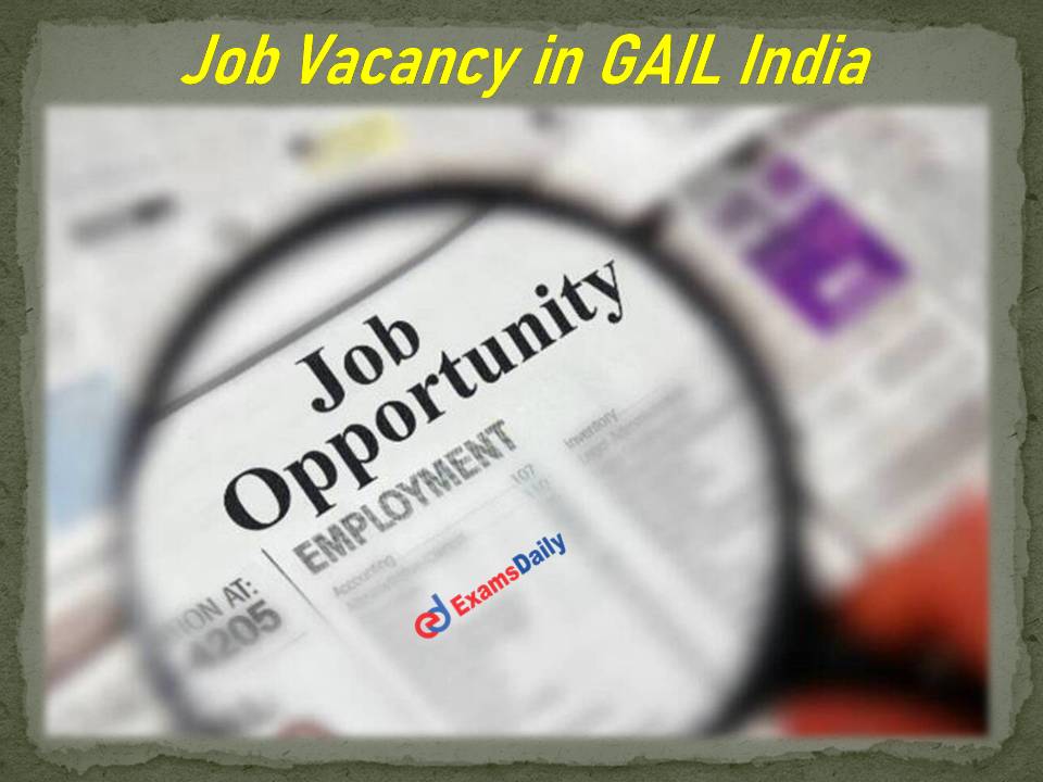 Job Vacancy in GAIL