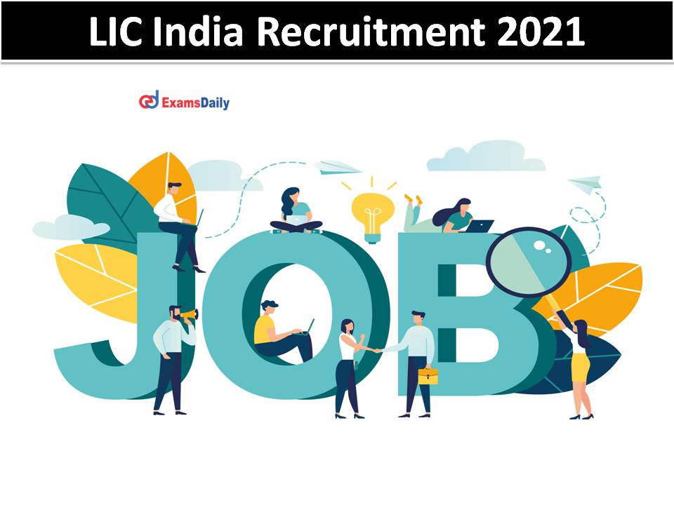 LIC India Recruitment 2021