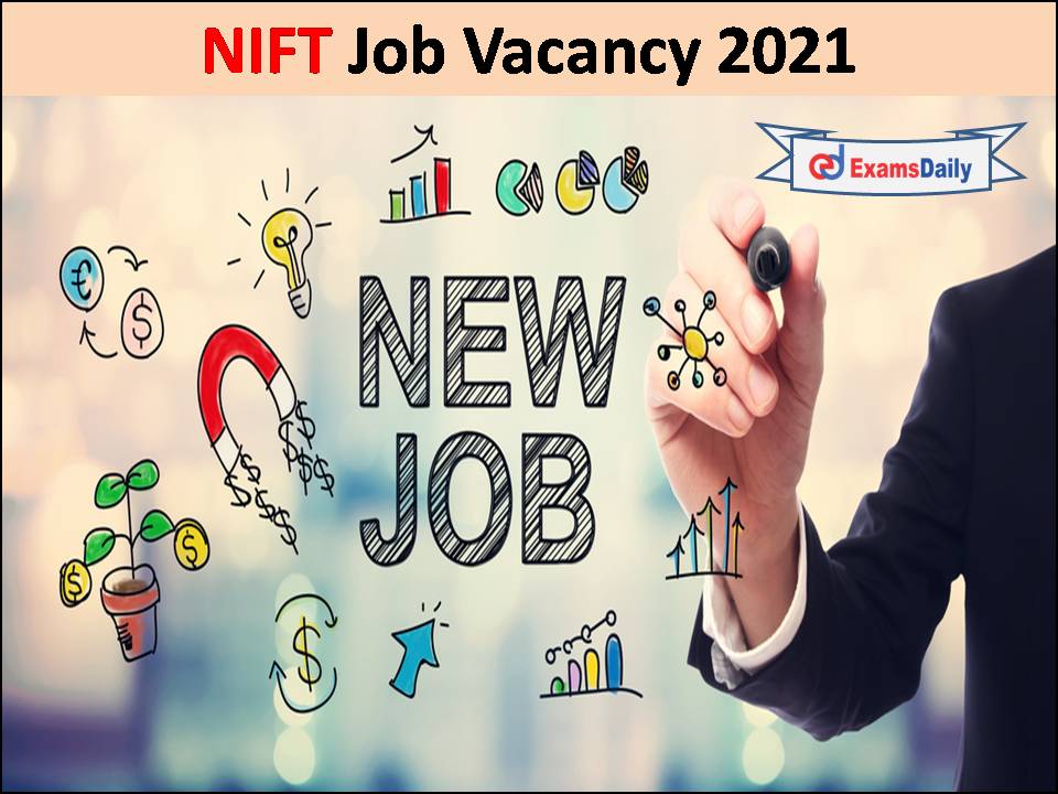 NIFT Job Vacancy 2021