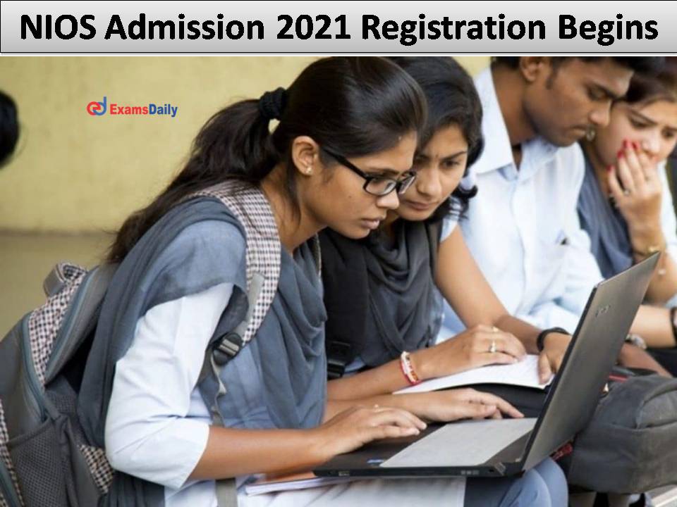 NIOS Admission 2021 Registration Begins