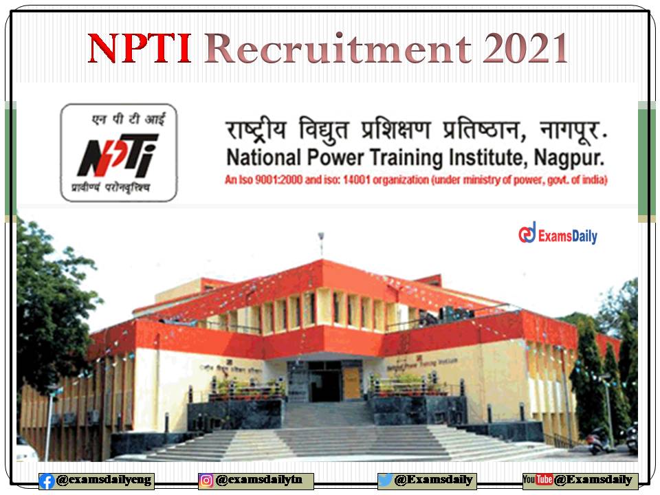 NPTI Recruitment 2021 OUT – Walk in Interview Only Salary Up to Rs. 50000- PM Apply Online!!!