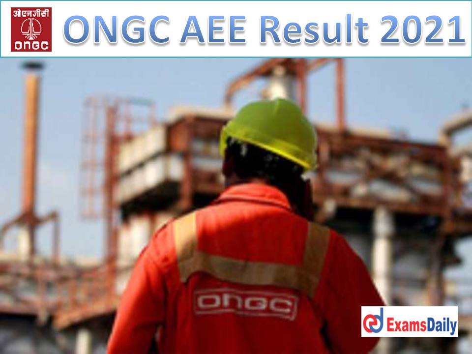 ONGC AEE Result 2021 Out – Download Shortlisted Candidates & Cut Off Marks for Assistant Executive Engineer Electrical!!!