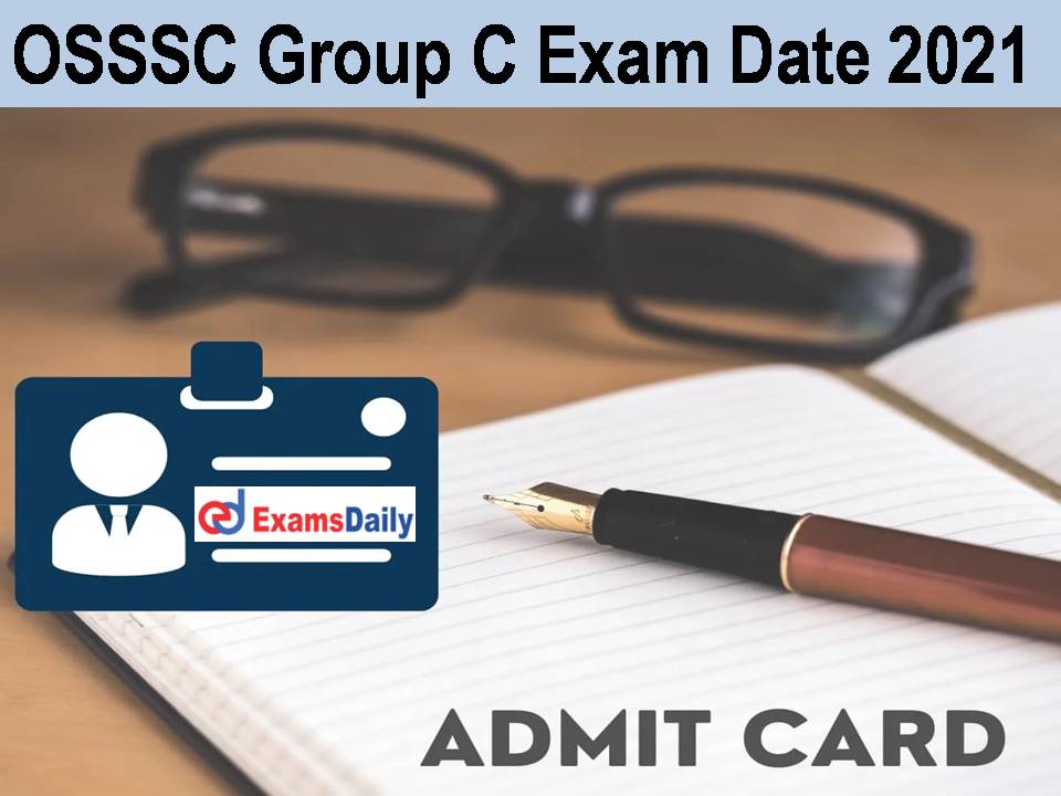 OSSSC Group C Exam Date 2021