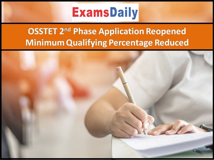 OSSTET 2nd Phase Application Reopened Minimum Qualifying Percentage Reduced