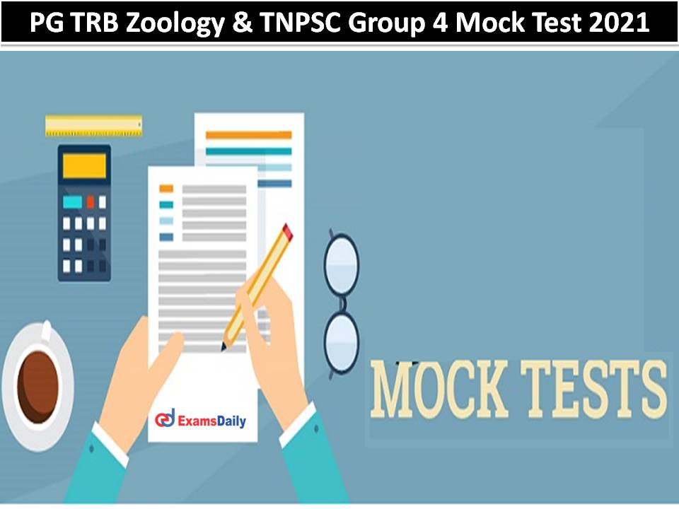 PG TRB Zoology & TNPSC Group 4 Mock Test 2021