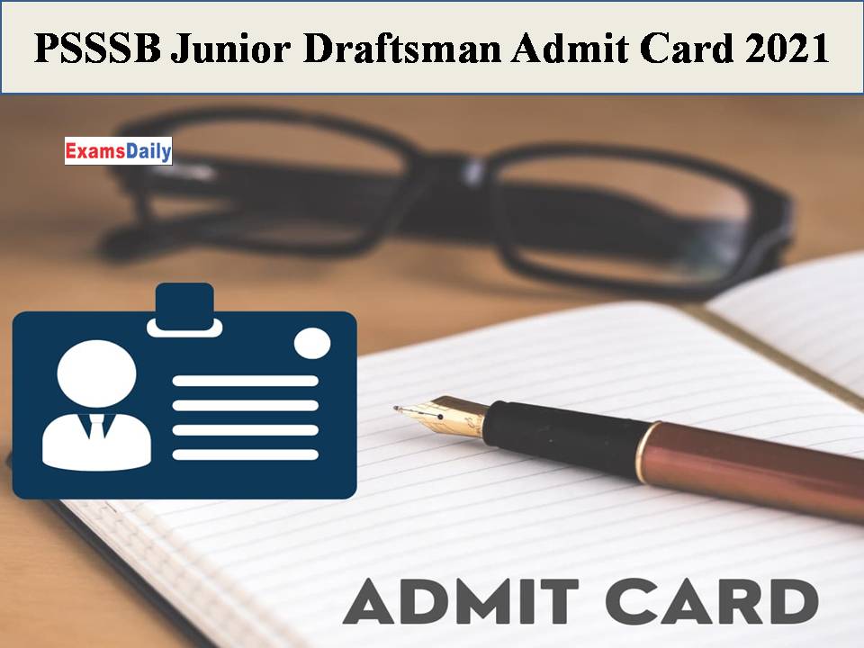 PSSSB Junior Draftsman Admit Card 2021