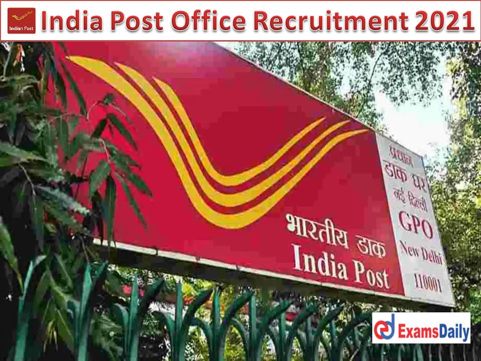 Post Office Recruitment 2021 Notification @ indiapost.gov.in – Rs. 55,000- per month Download Application Form!!!