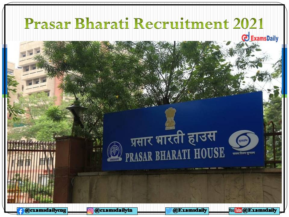 Prasar Bharati Recruitment 2021 Last Date Extended – Apply Immediately!!!