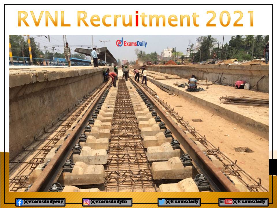RVNL Recruitment 2021 OUT – Preference Based on Experience Apply Here!!!