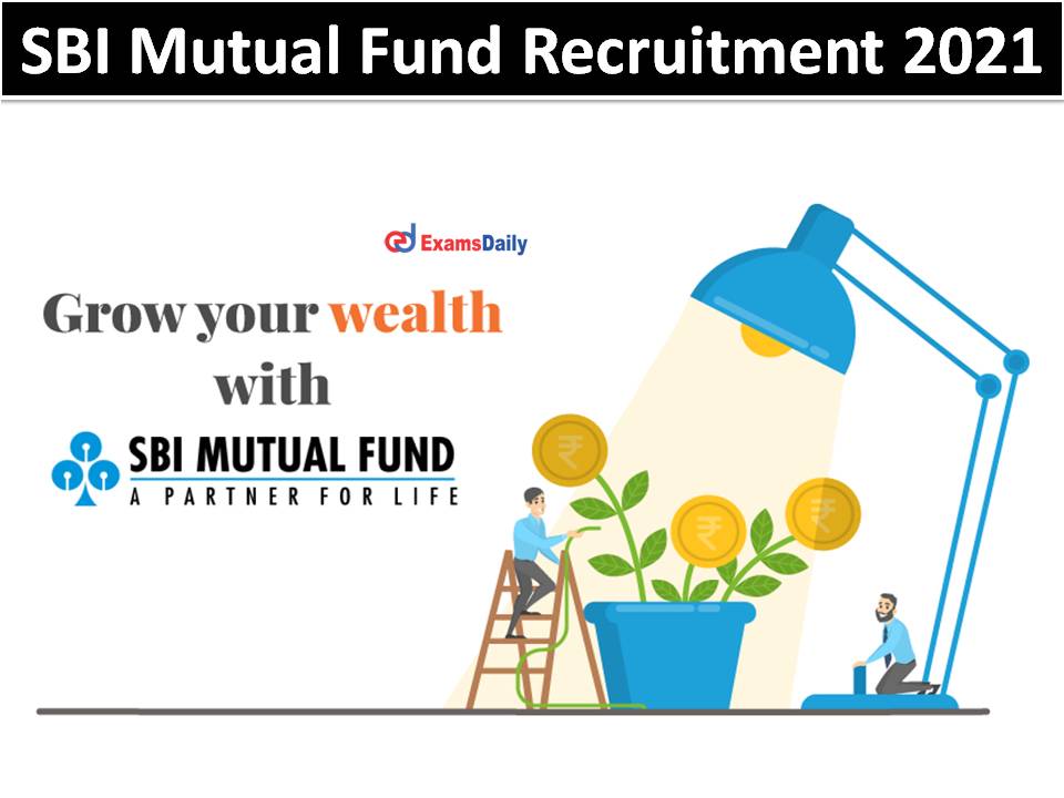SBI Mutual Fund Recruitment 2021