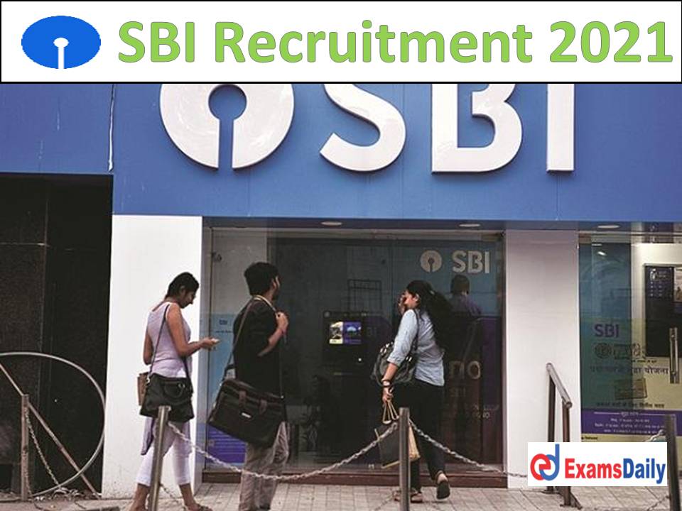 SBI Recruitment 2021 Notification – 1000+ CBO Vacancies Any Degree Candidates Wanted!!!