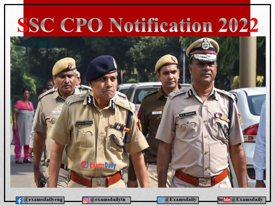 SSC CPO Recruitment 2022 Notification – Download Group B Eligibility Criteria, Exam Pattern and Details Here!!!