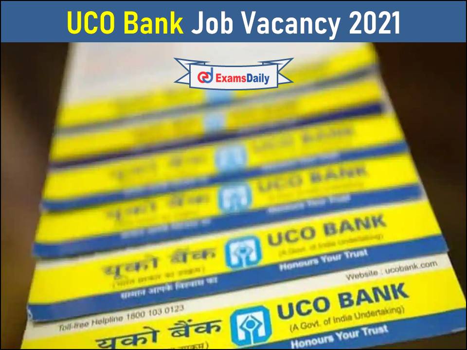 UCO Bank Job Vacancy 2021 Announce