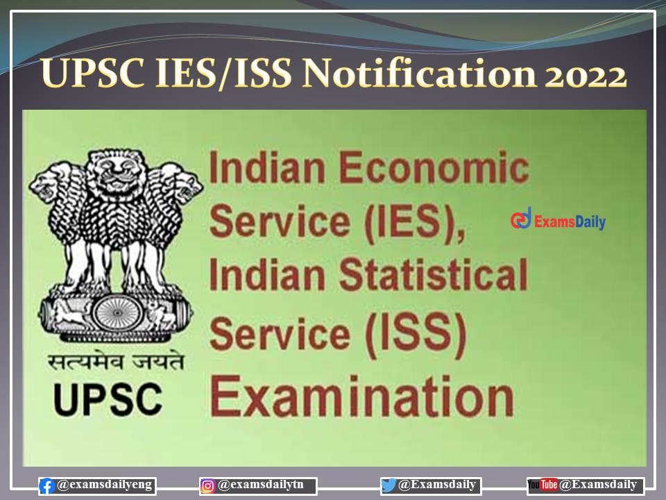 UPSC IES ISS Notification 2022 PDF – Download Eligibility criteria and Details Here!!!