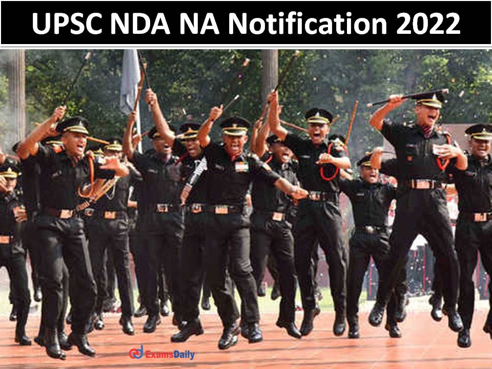 UPSC NDA NA Notification 2022