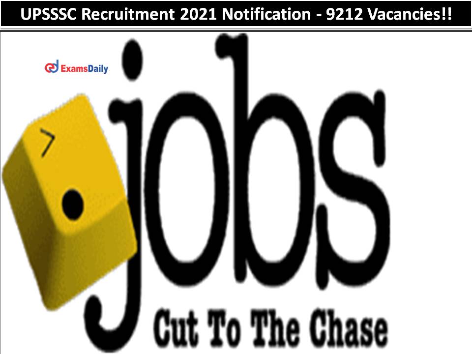 UPSSSC Recruitment 2021 Notification Out – Apply Online