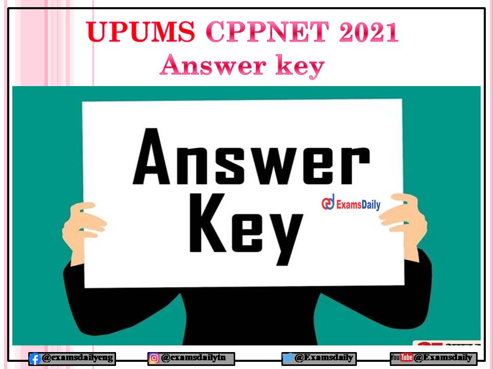 UPUMS CPPNET 2021 Answer Key – Download Details Here!!!