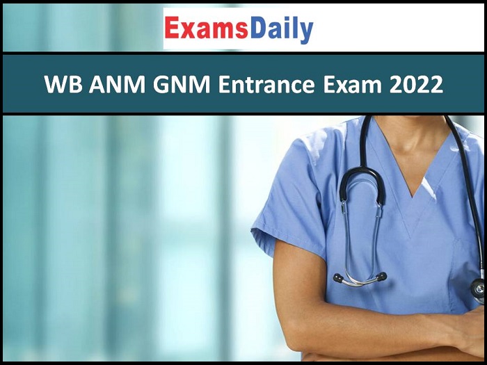 WB ANM GNM Entrance Exam 2022