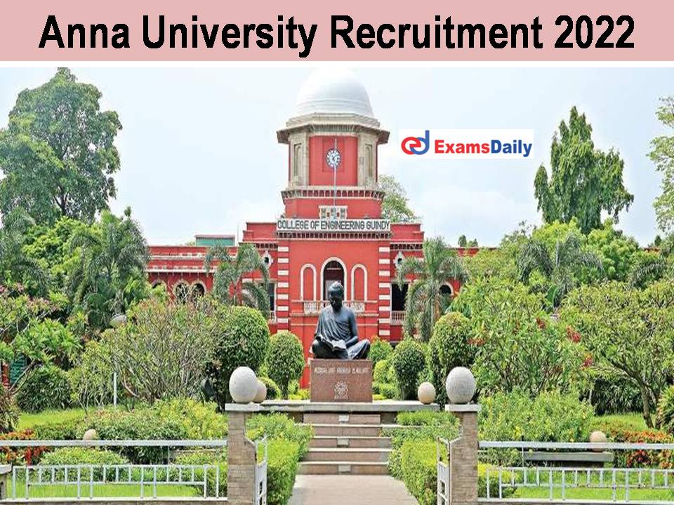 Anna University Recruitment 2022