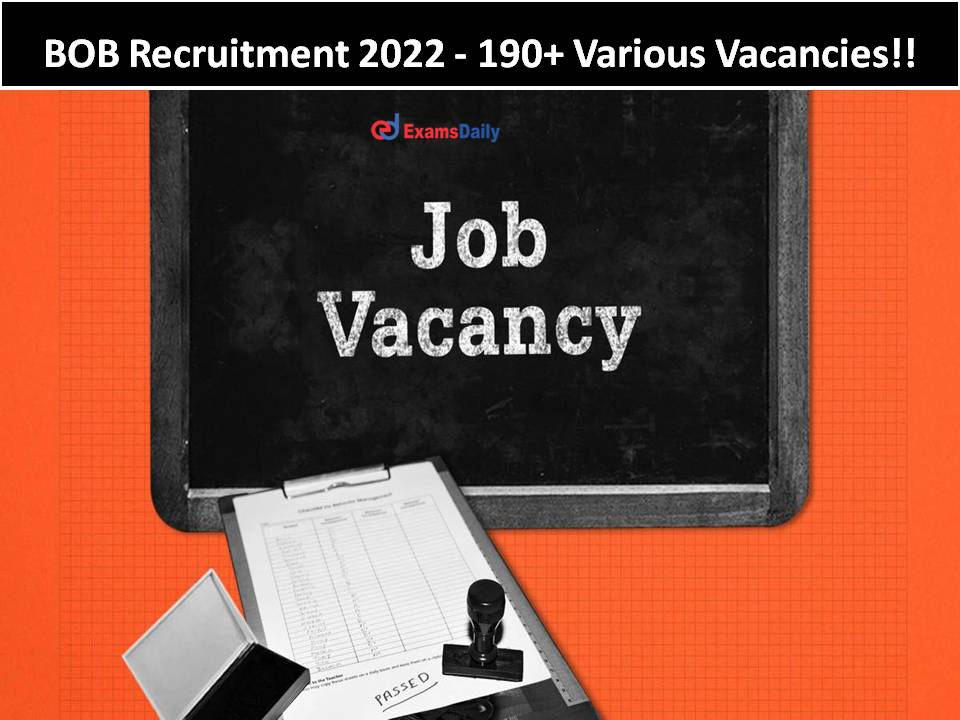 BOB Recruitment 2022 - 190+ Various Vacancies!!