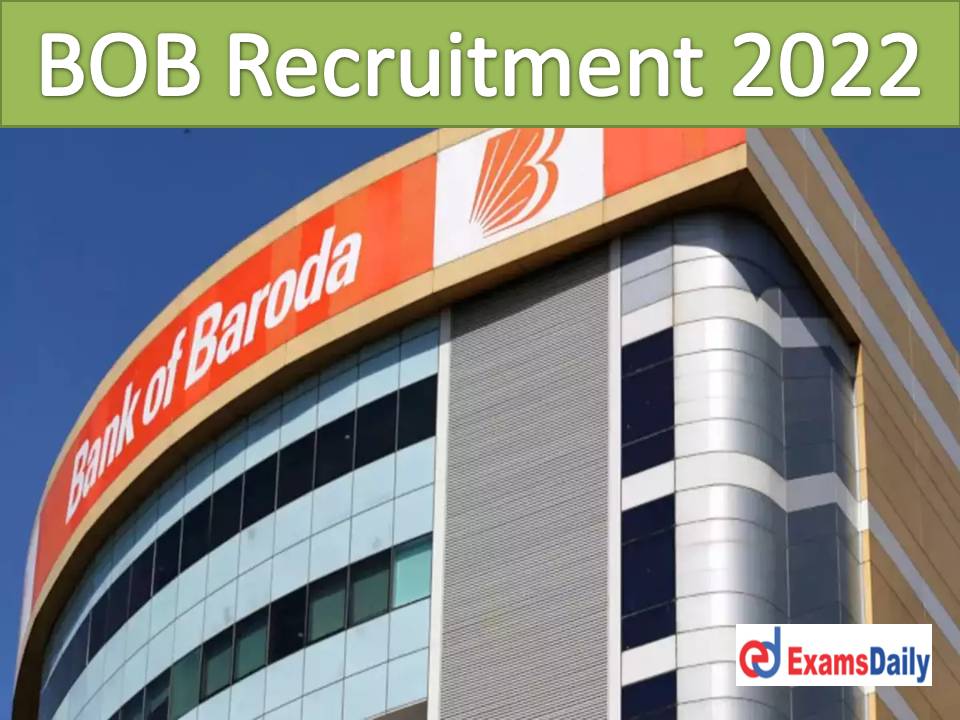 BOB Recruitment 2022 Apply Online – Nearly 200+ Assistant Vice President & Other Posts Job Seekers can Alert!!!