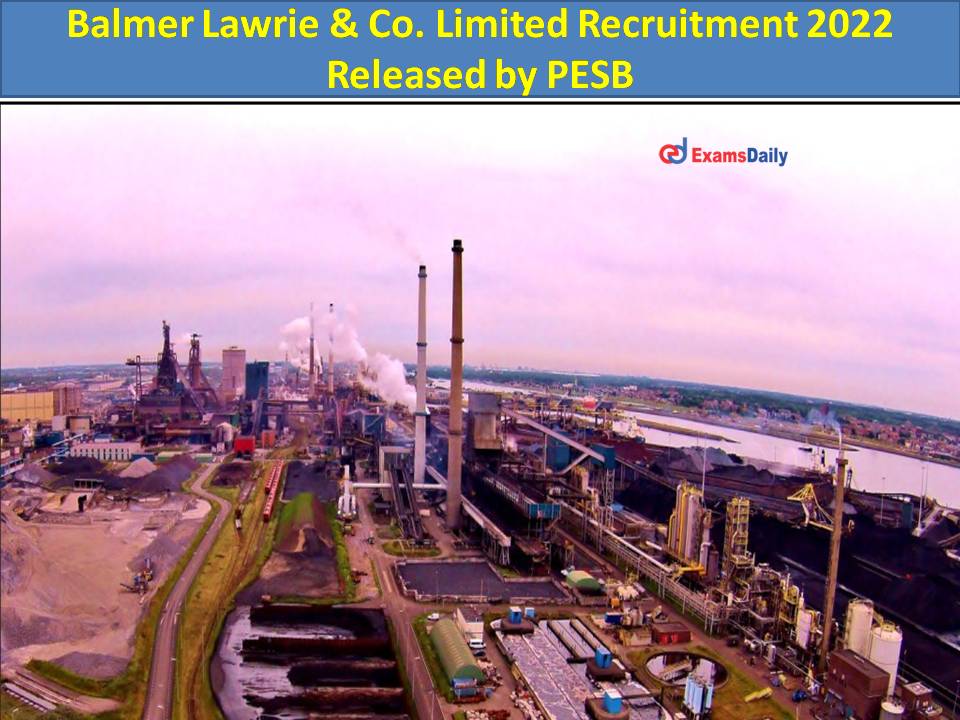Balmer Lawrie & Co. Limited Recruitment 2022 Released by PESB