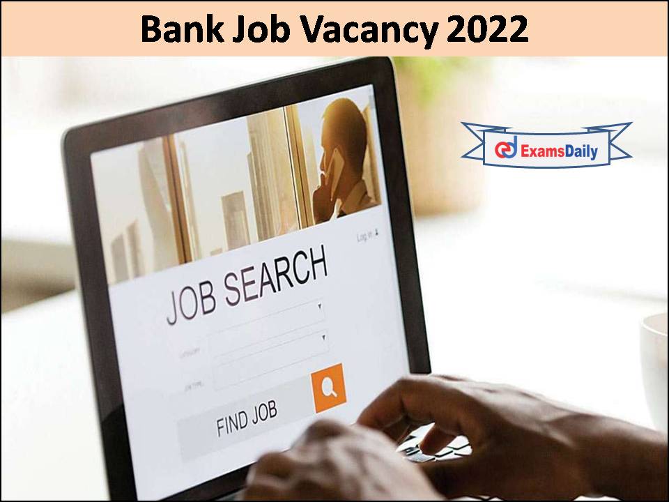 Bank Job Vacancy 2022