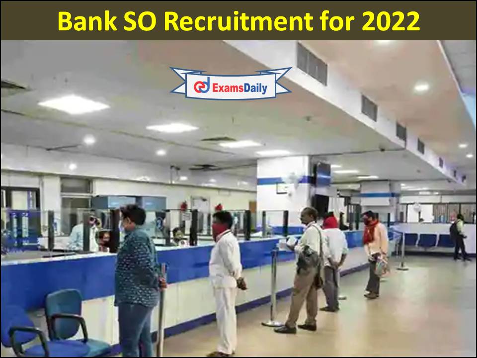 Bank SO Recruitment for 2022