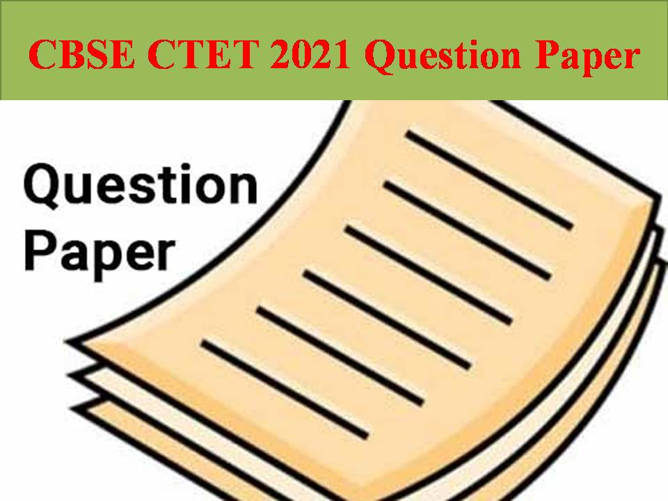 CBSE CTET 2021 Question Paper