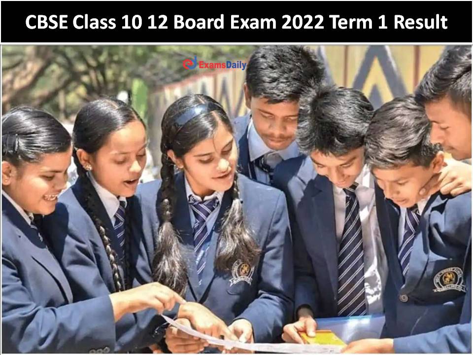 CBSE Class 10 12 Board Exam 2022 Term 1 Result