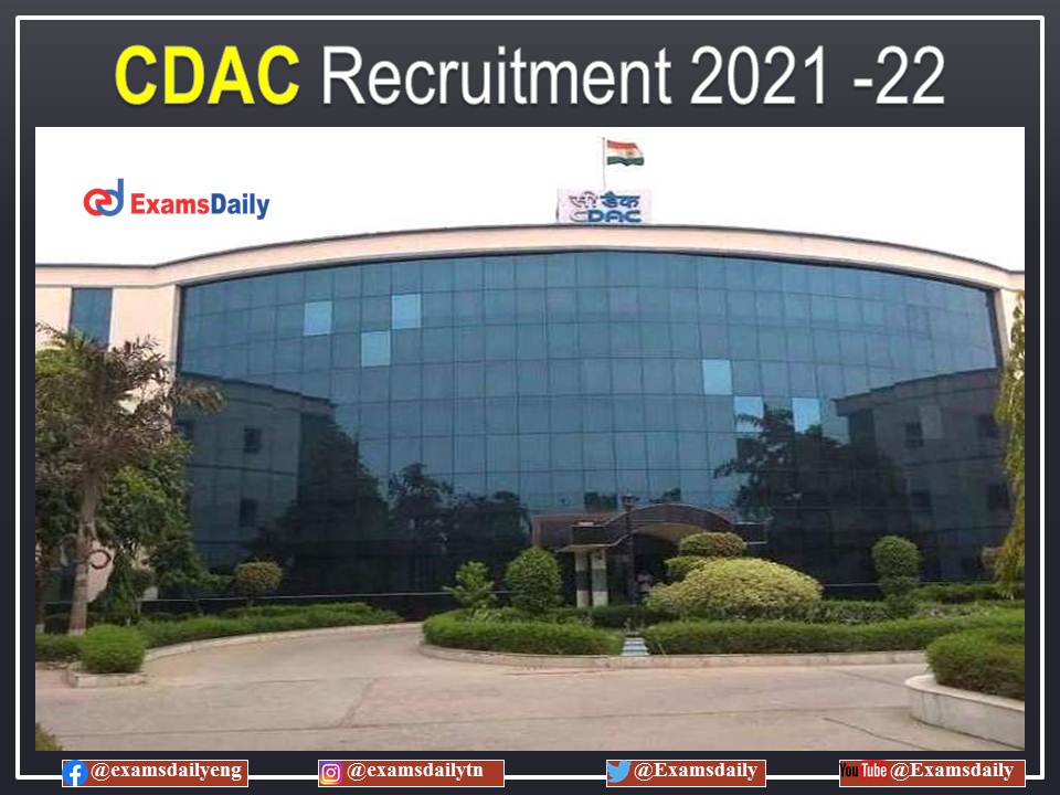 CDAC Recruitment 2021 – 22 Last Date to apply for Project Engineer and Associate!!!