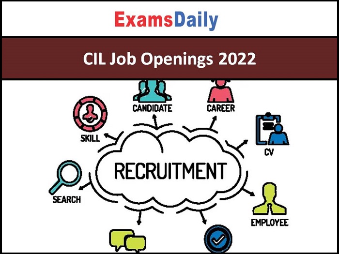 CIL Job Openings 2022