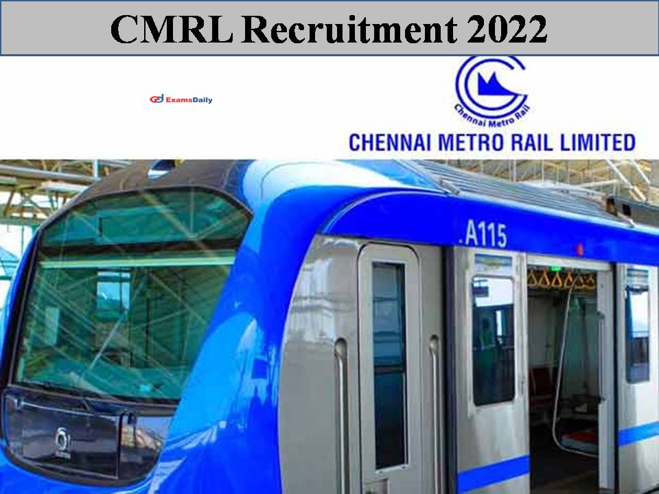 CMRL Recruitment 2022