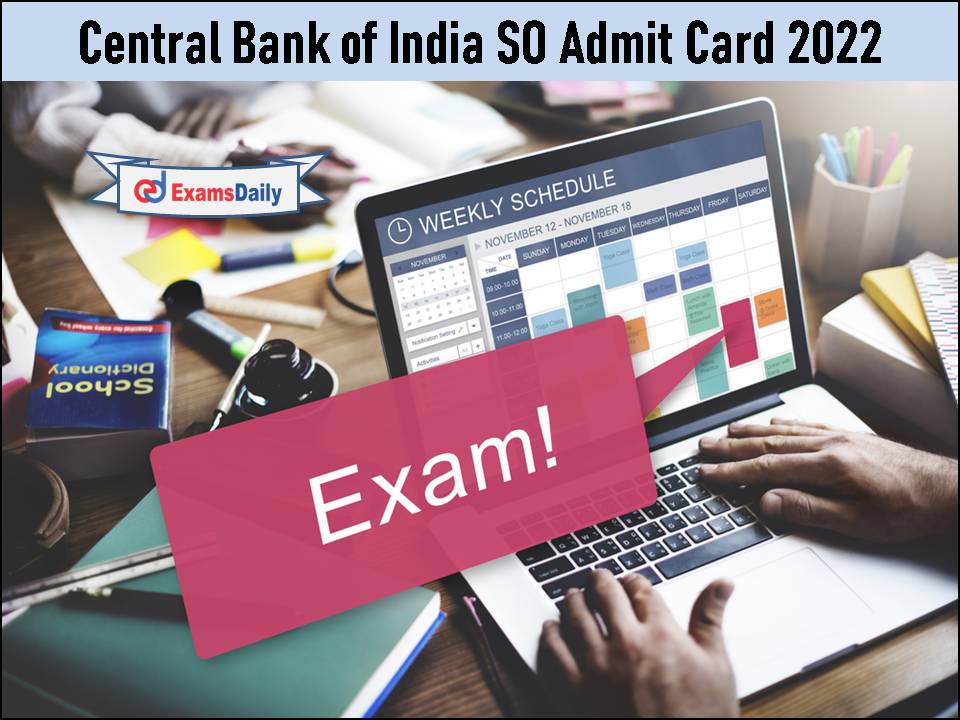 Central Bank of India SO Admit Card 2022- Download Link From Tomorrow!!!