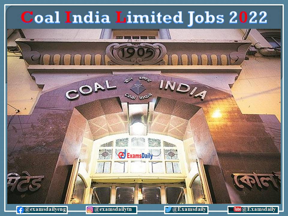 Coal India Recruitment 2022 OUT – Salary Up to Rs. 150000- PM - Apply Here!!!
