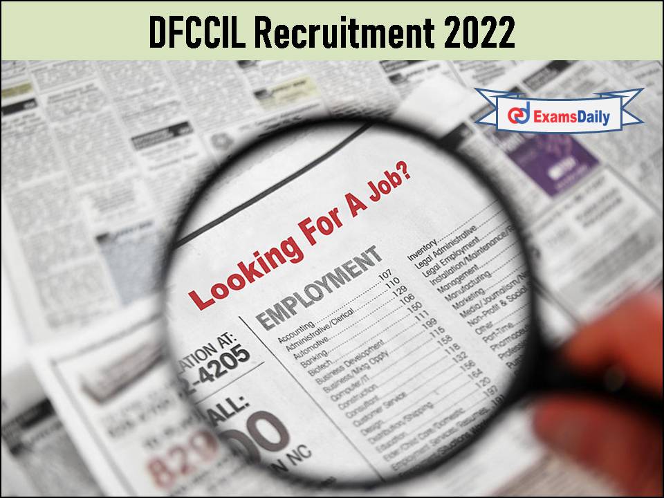 DFCCIL Recruitment 2022 Released- Download Application PDF!!