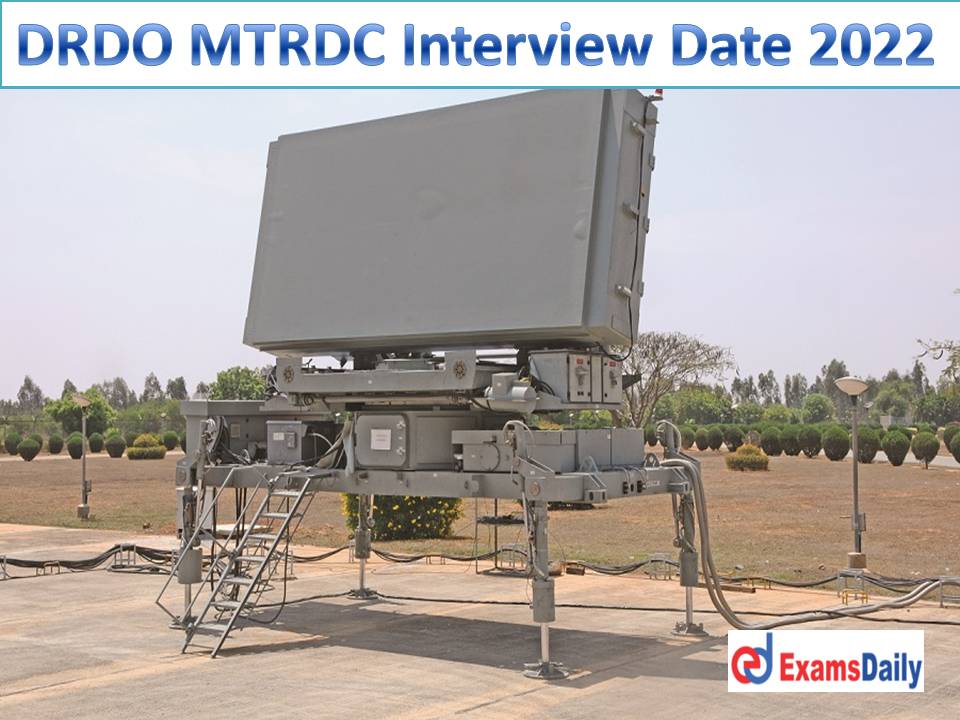 DRDO MTRDC Interview Date 2022 Out – Check Procedure of Attending Walk in for JRF Post!!!