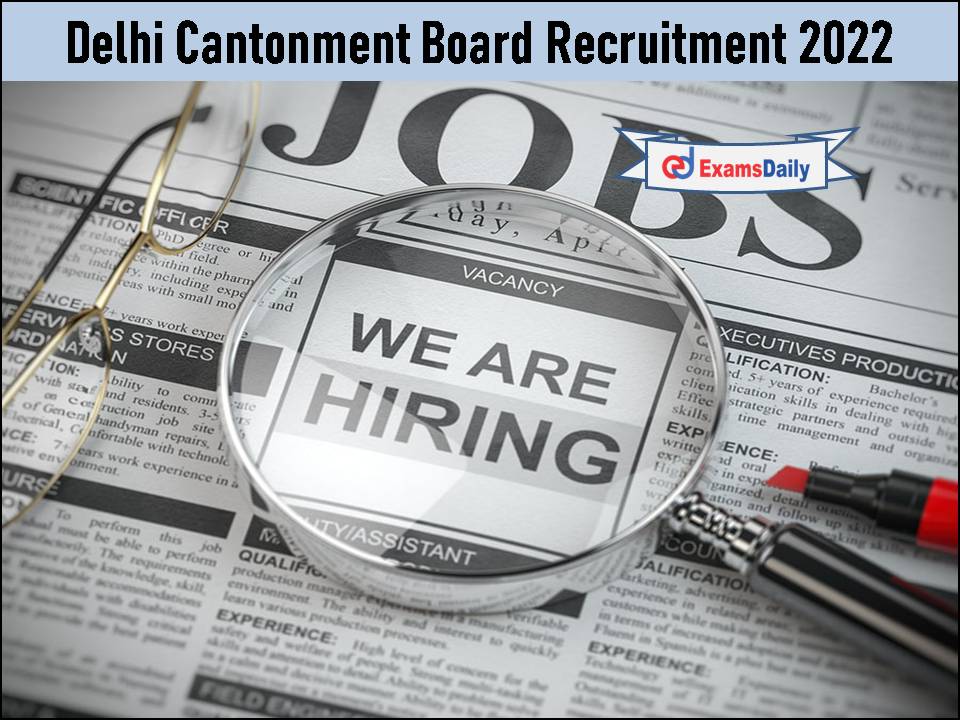 Delhi Cantonment Board Recruitment 2022 Released- Apply Online Link!!!