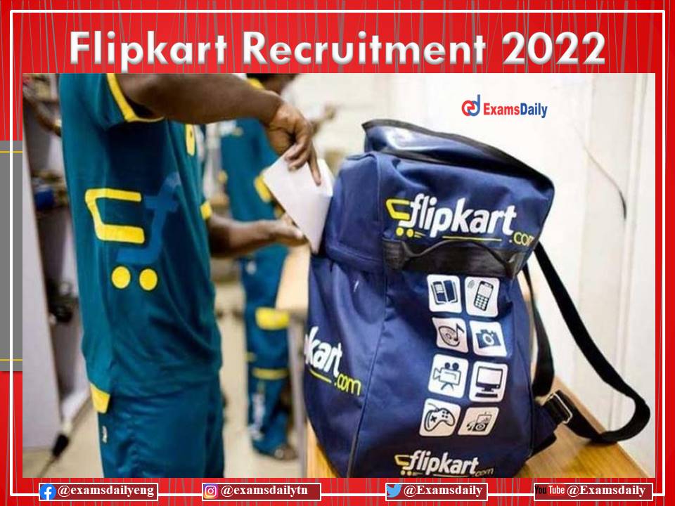 Flipkart Recruitment 2022 OUT – Apply Online!!!