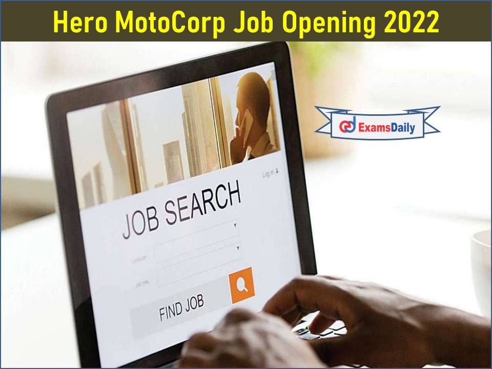Hero MotoCorp Job Opening 2022 Released- Apply Online Now!!!