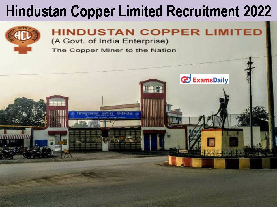 Hindustan Copper Limited Recruitment 2022