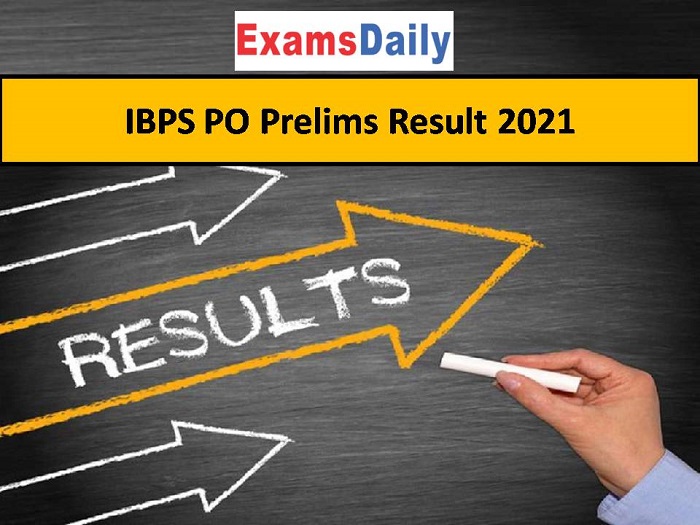 IBPS PO Prelims Result 2021
